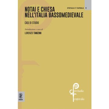 Notai e Chiesa nell'Italia bassomedievale. Casi di studio