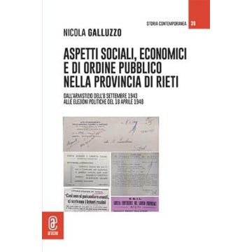 Aspetti sociali, economici e di ordine pubblico nella provincia di Rieti. Dall'Armistizio dell'8 settembre 1943 alle elezioni politiche del 18 aprile 1948