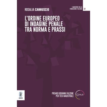 L'ordine europeo di indagine penale tra norma e prassi
