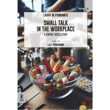 Small talk in the workplace. A corpus-based study