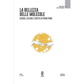 La bellezza delle molecole. Scienza, cultura e società in primo piano (2024). Vol. 1