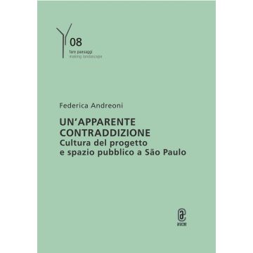 Un'apparente contraddizione. Cultura del progetto e spazio pubblico a São Paulo