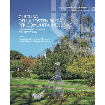 Cultura della sostenibilità per comunità inclusive. Strumenti metodologici per nuove visioni