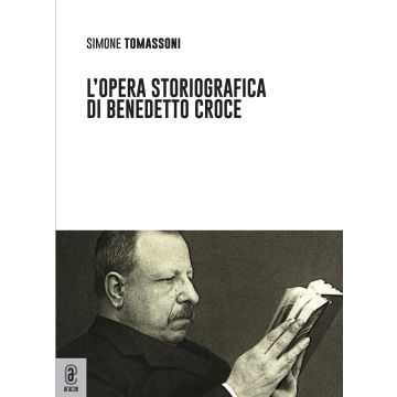 L'opera storiografica di Benedetto Croce