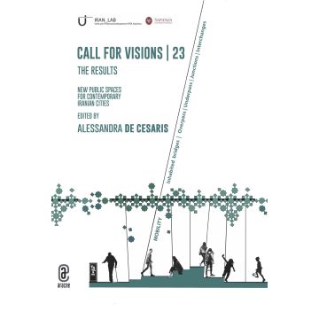 Call for visions 23. The results new public spaces for contemporary Iranian cities