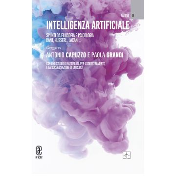 Intelligenza artificiale. Spunti da filosofia e psicologia. Kant, Husserl, Lacan...