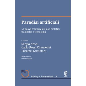Paradisi artificiali. La nuova frontiera dei dati sintetici tra diritto e tecnologia