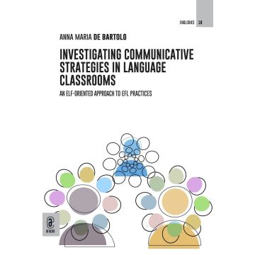 Investigating communicative strategies in language classrooms. An ELF-oriented approach to EFL practices