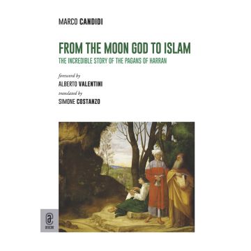 From the moon God to Islam. The incredible story of the pagans of Harran