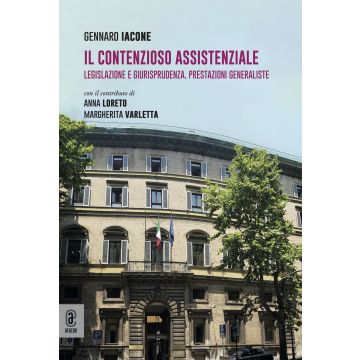 Il contenzioso assistenziale. Legislazione e giurisprudenza. Prestazioni generaliste