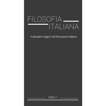 Filosofia italiana (2024). Vol. 1: Il pensiero tragico nel Novecento italiano