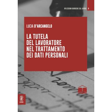 La tutela del lavoratore nel trattamento dei dati personali