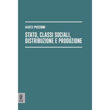 Stato, classi sociali, distribuzione e produzione