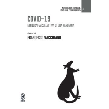 Covid-19. Etnografia collettiva di una pandemia