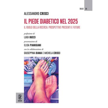 Il piede diabetico nel 2025. Il ruolo della ricerca: prospettive presenti e future