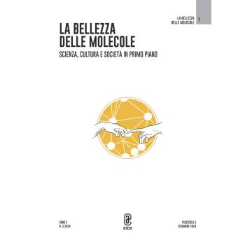 La bellezza delle molecole. Scienza, cultura e società in primo piano (2024). Vol. 3