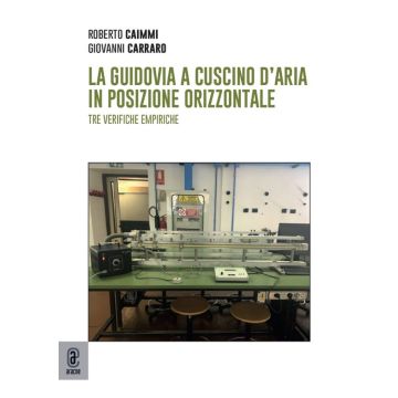 La guidovia a cuscino d'aria in posizione orizzontale. Tre verifiche empiriche