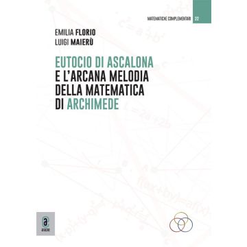Eutocio di Ascalona e l'arcana melodia della matematica di Archimede
