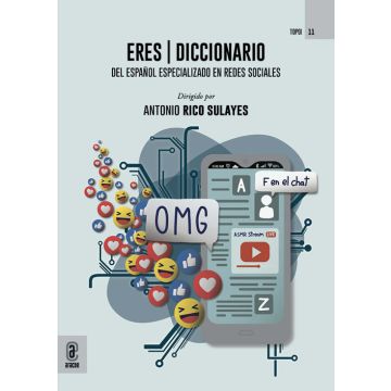ERES diccionario. del Español Especializado en Redes Sociales