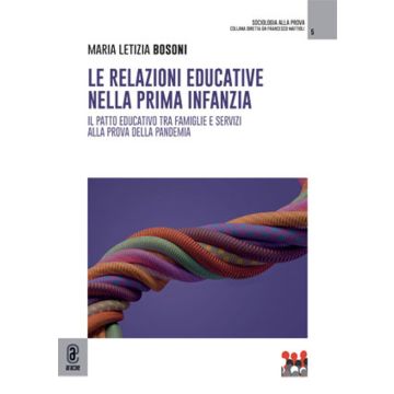 Le relazioni educative nella prima infanzia. Il patto educativo tra famiglie e servizi alla prova della pandemia