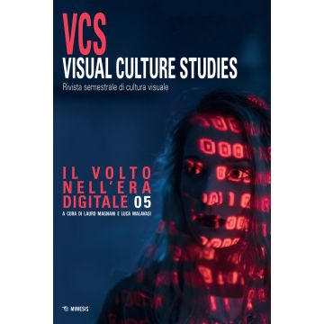 Visual culture studies. Rivista semestrale di cultura visuale. Vol. 5: Il volto nell'era digitale
