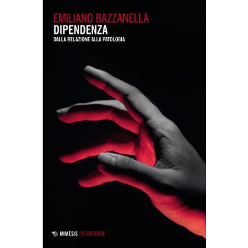 Dipendenza. Dalla relazione alla patologia