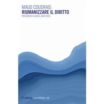 Riumanizzare il diritto