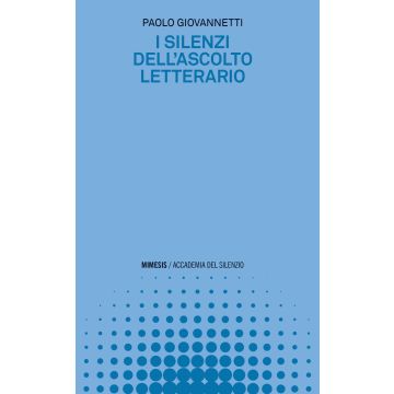 I silenzi dell'ascolto letterario