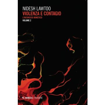 Violenza e contagio. Vol. 2: L' inconscio mimetico