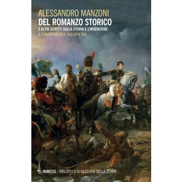 Del romanzo storico e altri scritti sulla storia e l'invenzione