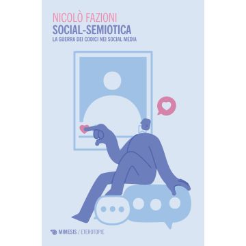 Social-semiotica. La guerra dei codici nei social media