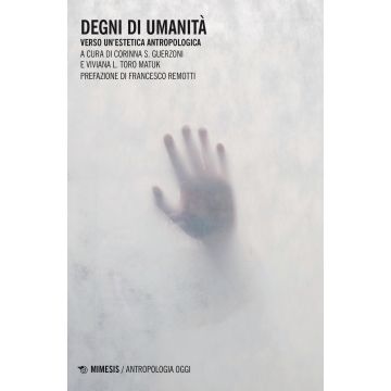 Degni di umanità. Verso un'estetica antropologica
