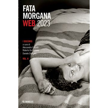 Fata Morgana web (2023). Vol. 2: I discorsi