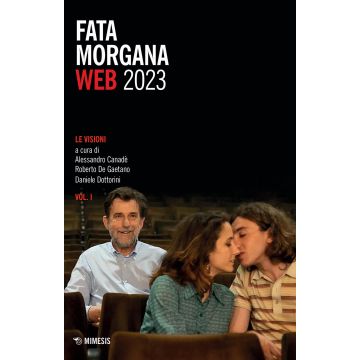Fata Morgana web (2023). Vol. 1: Le visioni