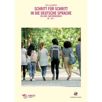 Schritt für Schritt in die Deutsche Sprache. Ein Lehr- und Übungsbuch A2-B1+. Nuova ediz. Con espansione online