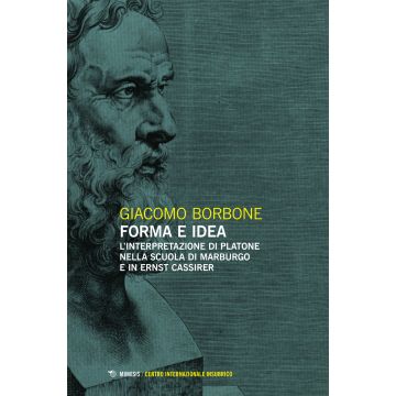 Forma e idea. L'interpretazione di Platone nella scuola di Marburgo e in Ernst Cassirer