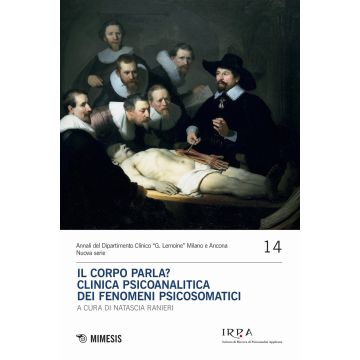 Il corpo parla? Clinica psicoanalitica dei fenomeni psicosomatici