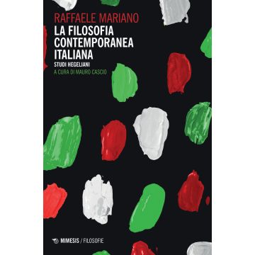 La filosofia contemporanea in Italia. Studi hegeliani