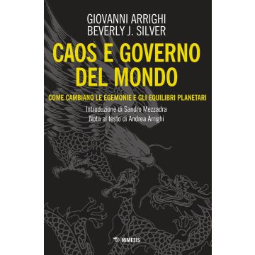 Caos e governo del mondo. Come cambiano le egemonie e gli equilibri planetari