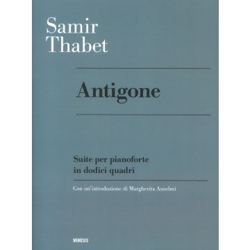 Antigone. Suite per pianoforte in dodici quadri