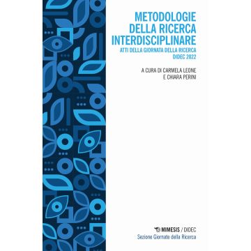 Metodologie della ricerca interdisciplinare. Atti della giornata della ricerca Didec 2022