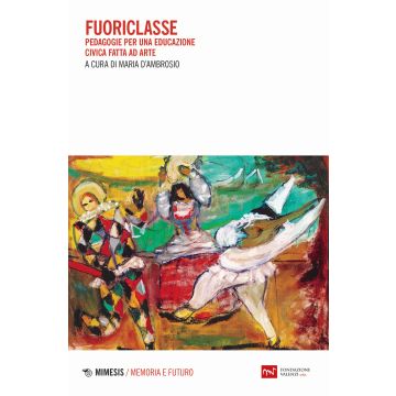 Fuoriclasse. Pedagogie per una educazione civica fatta ad arte