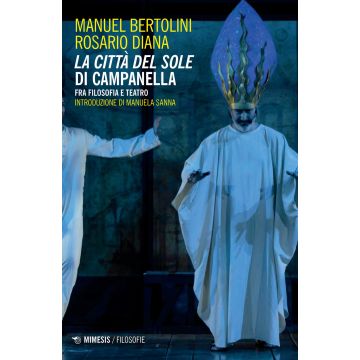 La città del sole di Campanella. Fra filosofia e teatro
