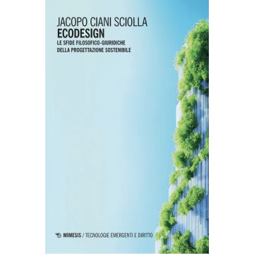 Ecodesign. Le sfide filosofico-giuridiche della progettazione sostenibile