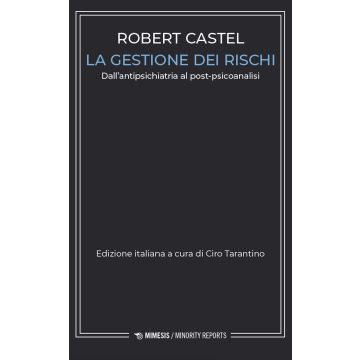 La gestione dei rischi. Dall'antipsichiatria al post-psicoanalisi