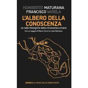 L'albero della conoscenza. Le radici biologiche della conoscenza umana
