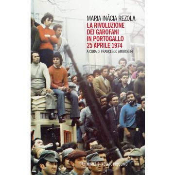 La rivoluzione dei garofani in Portogallo. 25 aprile 1974