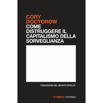 Come distruggere il capitalismo della sorveglianza
