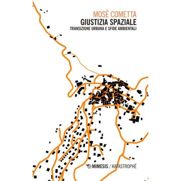 Giustizia spaziale. Transizione urbana e sfide ambientali