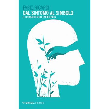 Dal sintomo al simbolo. Il linguaggio nella psicoterapia